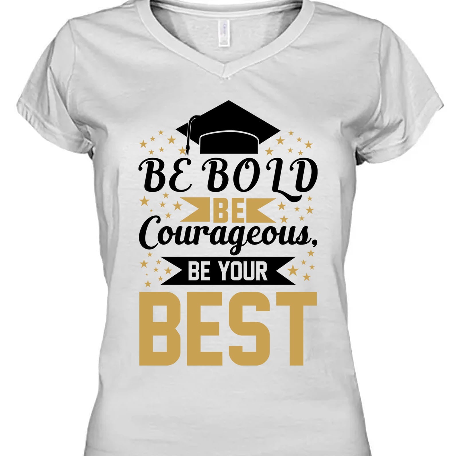 Be Bold Be Courageous Be Your Best, Graduation Bright Shirt Design, Class Of 2025, Graduation 2025 682033