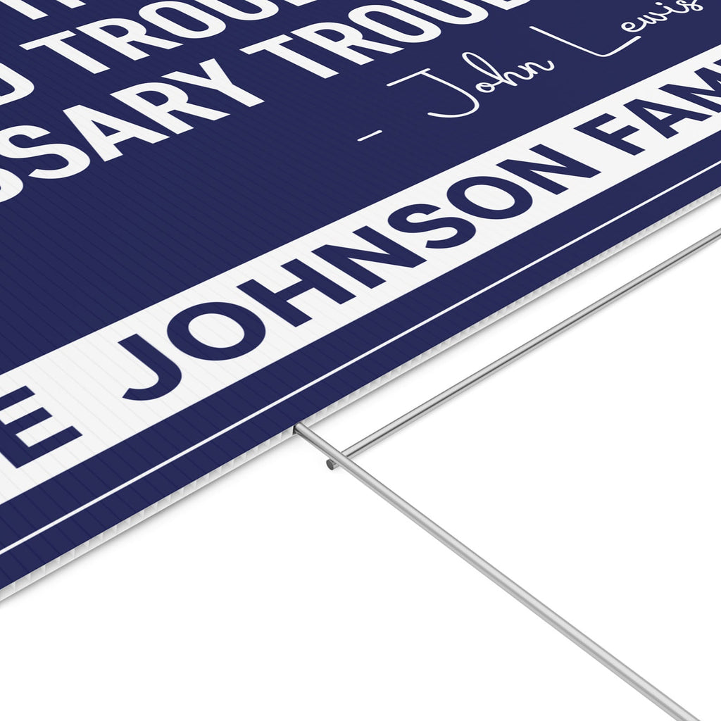Get in Trouble Necessary Trouble Sign, Personalized Political Protest Sign, 8647 Anti Trump, Civil Rights Icon Protest Yard Sign 682182