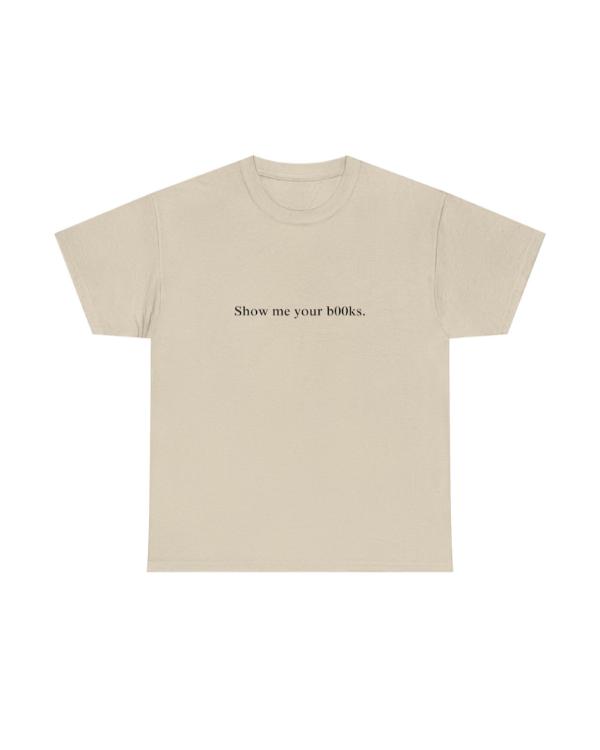 Show Me Your Books T-Shirt