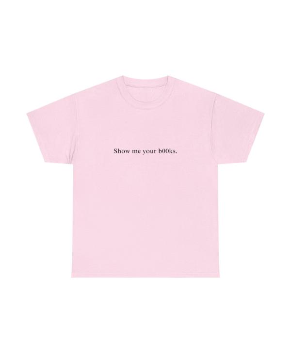 Show Me Your Books T-Shirt